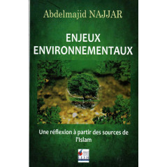 Enjeux environnementaux: Une réflexion à partir des sources de l'Islam, de Abdelmajid Najjar