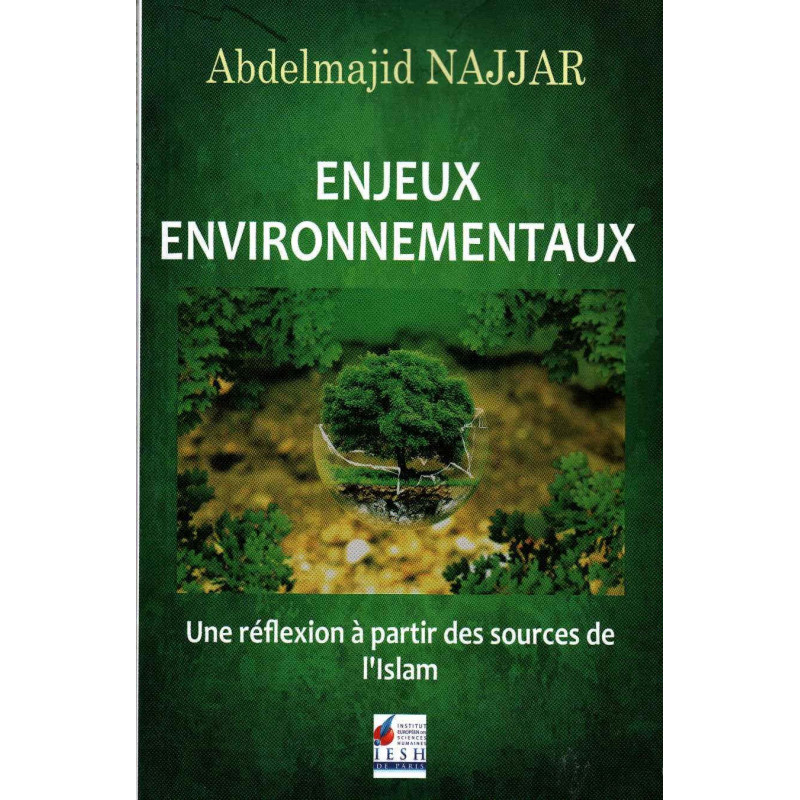 Enjeux environnementaux: Une réflexion à partir des sources de l'Islam, de Abdelmajid Najjar