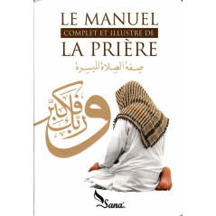 The complete and illustrated manual of prayer, by Mahboubi Moussaoui (5th edition 2016)