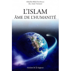 Islam: Soul of Humanity, by Abdullah Bilal Omowale (Ex. Andy Thomas)