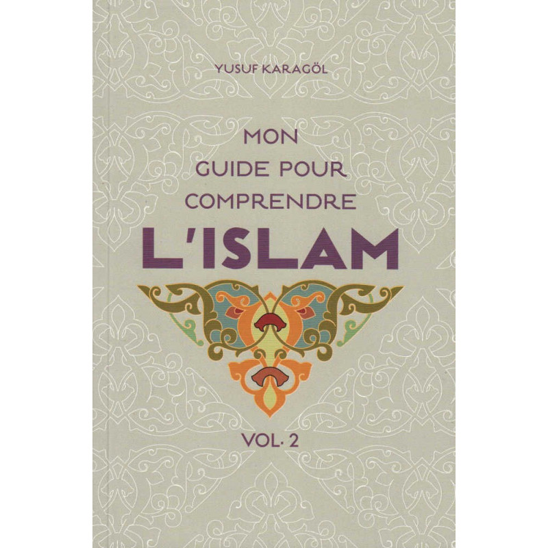 My Guide to Understanding Islam (Volume 2), by Yusuf Karagöl