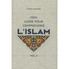 دليلي إلى فهم الإسلام (المجلد 3) ، بقلم يوسف كاراجول