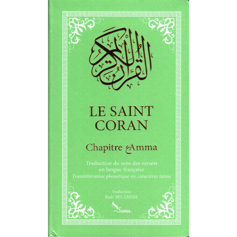 The Holy Quran Chapter Amma (French- Arabic- Phonetic), Trad. Badr BELAMINE, Pocket Size (Green)