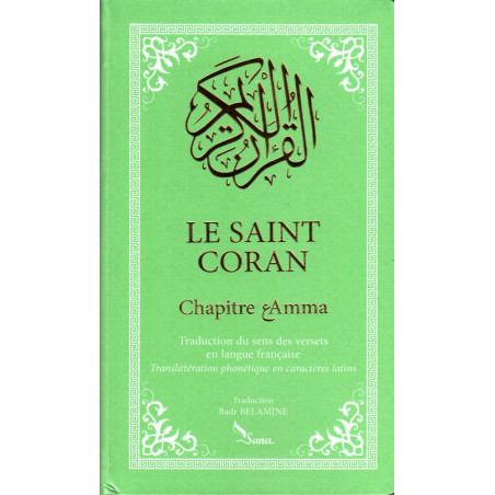 Le Saint Coran Chapitre Amma (Français- Arabe- Phonétique), Trad. Badr BELAMINE, Format de Poche (Vert)