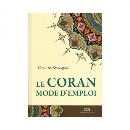 Le Coran: Mode d'emploi, de Yusuf Al-Qaradawi