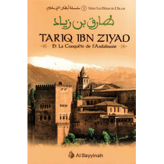 Tariq Ibn Ziyad and the conquest of Andalusia, Heroes of Islam series