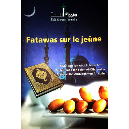 Fatawas on fasting according to Ibn Baz, Al-Othaymine and Al-Jibrin
