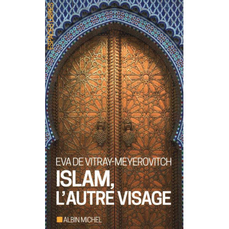 الإسلام ، الوجه الآخر ، EVA DE VITRAY-MEYEROVITCH