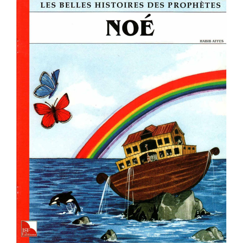 Noé - Collection Les Belles Histoires des Prophètes