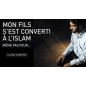 Mon fils s'est converti à L'Islam (format poche), même pas peur,Témoignage et document de Clara Sabinne