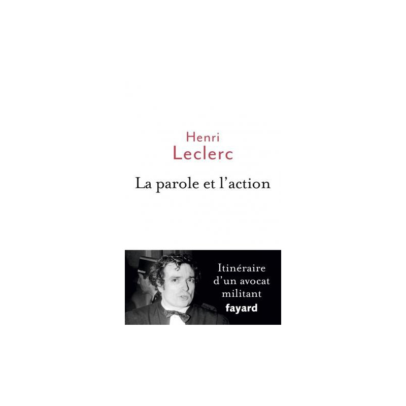 La Parole et l'action, de Henri Leclerc