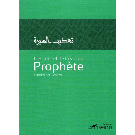 L'essentiel de la vie du Prophète, de l' imam An-Nawawî (3ème édition)