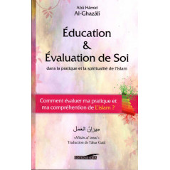 Education & Self-Assessment in the Practice and Spirituality of Islam, by Abû Hâmid Al-Ghazâlî