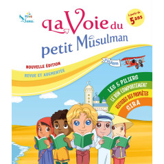 La voie du petit Musulman (1), Nouvelle édition revue et augmentée
