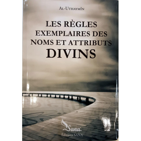 The exemplary rules of the Divine Names and Attributes, from Al-Uthaymîn