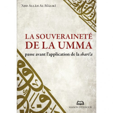 The sovereignty of the Umma comes before the application of the Sharî'a, of 'Abd Allâh Al-Mâlikî