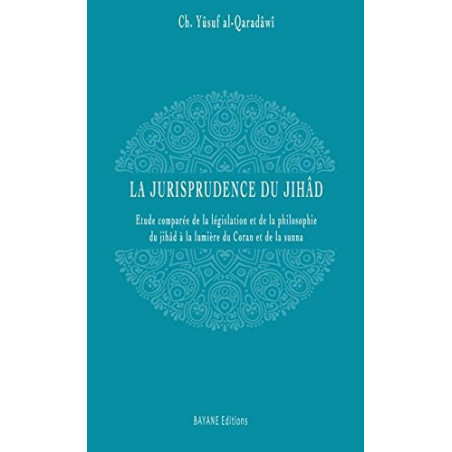 The Jurisprudence of Jihâd, by Sheikh Yûsuf al-Qaradâwi