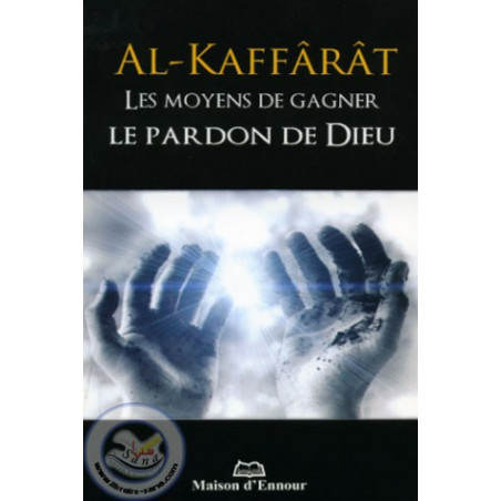 Kaffarat - Les moyens de gagner le Pardon de Dieu 
