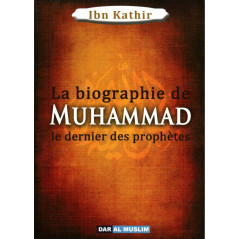 The Biography of Muhammad the Last of the Prophets, by Ibn Kathir