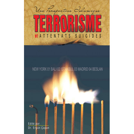 Terrorism and Suicide Bombings: An Islamic Perspective, by Dr. Ergün Çapan
