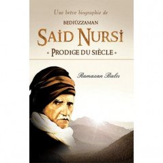 Une brève biographie de Bediüzzaman  Said Nursi "Prodige du siècle", de Ramazan Balci