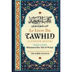 Le livre de Tawhid (L'unicité divine), de Mohammed Ibn Abd Al Wahhâb