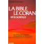 La Bible, le Coran et la Science d'après Maurice Bucaille - (Grand format) - Edition 2018