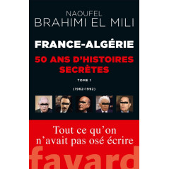 France-Algeria: 50 years of secret stories according to Naoufel Brahimi EL MILI