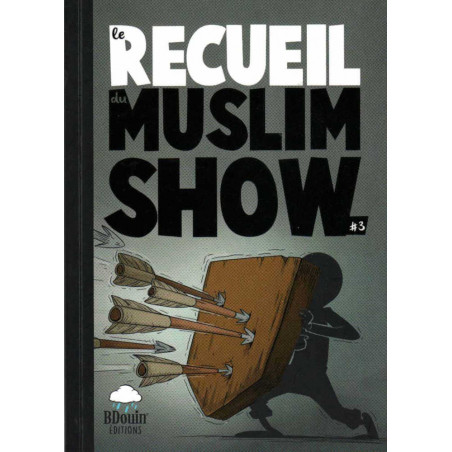 Le Recueil du Muslim Show 3- La bande dessinée officielle de la Oumma