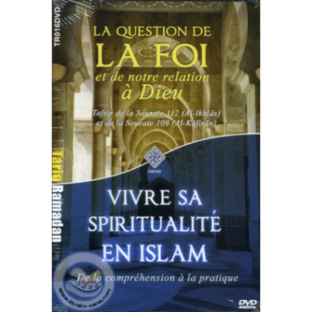 La Foi / Vivre sa spiritualité en Islam sur Librairie Sana