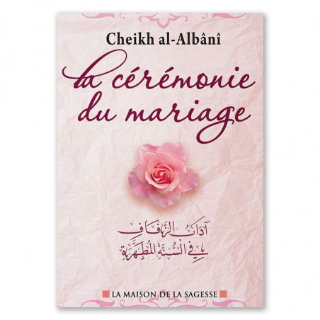 La cérémonie du mariage, de Cheikh Al-Albani