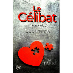 Le célibat: liberté & souffrance d'après Ali Habibbi