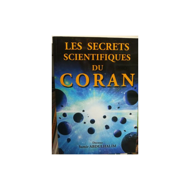 Les secrets scientifiques du Coran, de Dr Samir Abduhalim