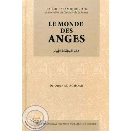 LE MONDE DES ANGES - Collection La Foi Islamique - d'après Omar Al-Achqar - Tome 2
