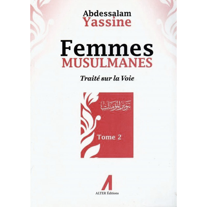 Muslim Women: Treatise on the Way, by Abdessalam Yassine (Volume 2)