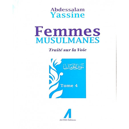 Muslim Women: Treatise on the Way, by Abdessalam Yassine (Volume 4)