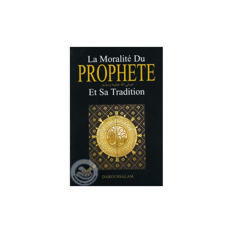 La moralité du Prophète et Sa Tradition sur Librairie Sana
