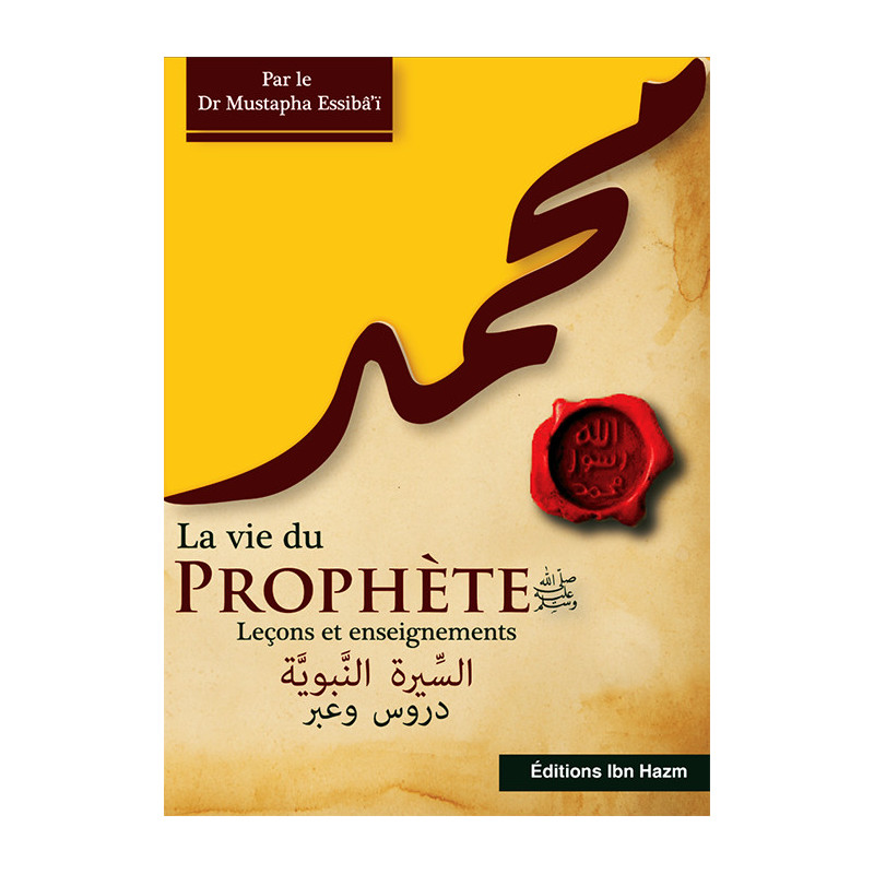 The Life of the Prophet (saw): Lessons and Teachings, by Dr Mustapha Essibai