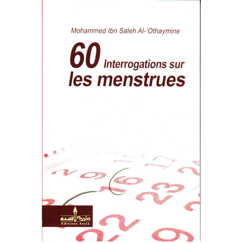 60 Questions on Menstruation, by Mohammed Ibn saleh Al-'Othaymine (Revised and corrected edition - Pocket format)