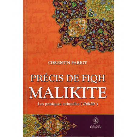 Summary of Fiqh Malikite: Worship practices ('ibâdât), by Corentin Pabiot