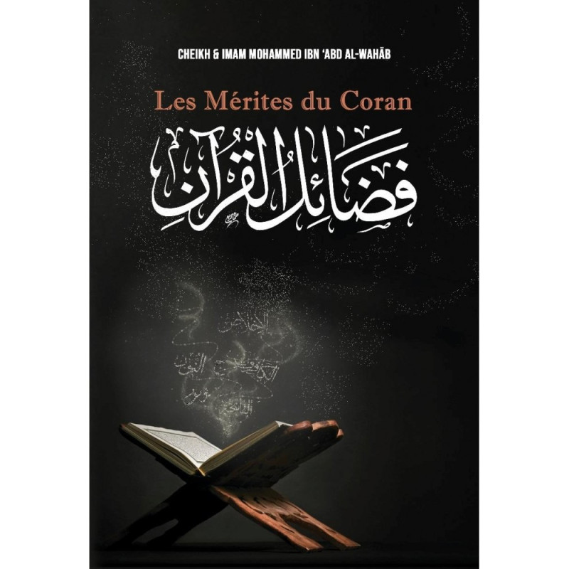 The Merits of the Koran, by Mohammad Ibn 'Abd Al-Wahab