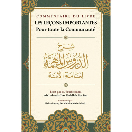 Commentaire du livre Les leçons importantes pour toute la communauté, d'Ibn Baz, Commenté par Abd ar-Razzaq Al-BADR