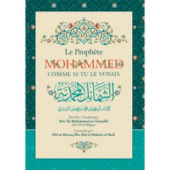The Prophet Muhammad as if you saw him, by At-Tirmidhi, Commented by Abd ar-Razzaq Al-BADR