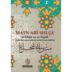 Matn Abî Shujâ' "Al-Ghâya wa At-Taqrîb": Treatise on acts of worship according to the Shâfi'ite school