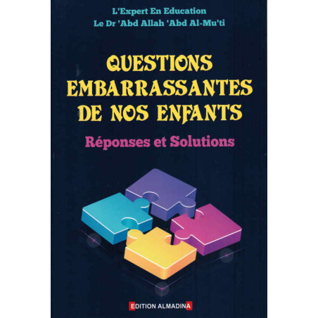Embarrassing Questions from Our Children: Answers and Solutions, by Dr 'Abd Allah 'Abd Al-Mu'ti