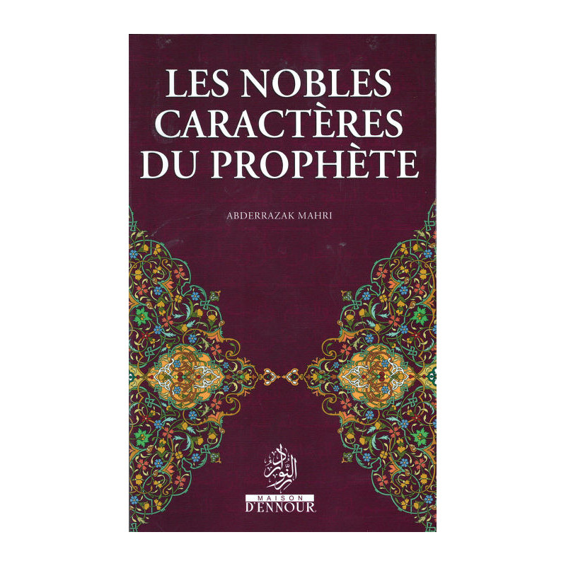Les nobles caractères du prophète, de Abderrazak Mahri