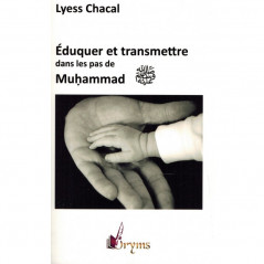 Educate and transmit in the footsteps of Muhammad (saw), Lyess Chacal (Pocket)