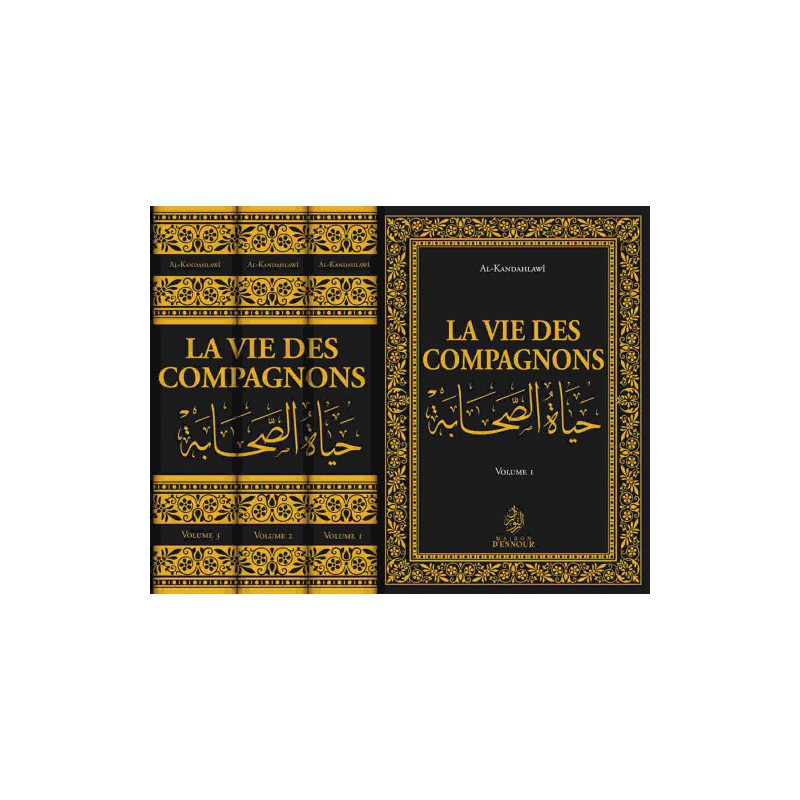 La vie des Compagnons, de Al-Kandahlawî (3 volumes)