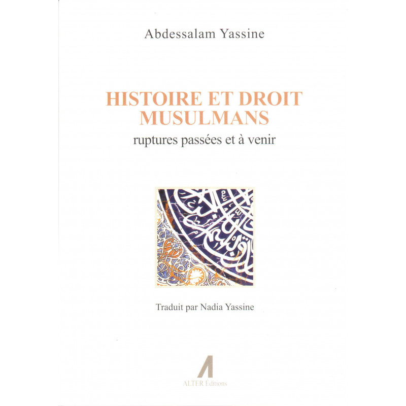 Muslim History and Law: Past and Future Ruptures, by Abdessalam Yassine