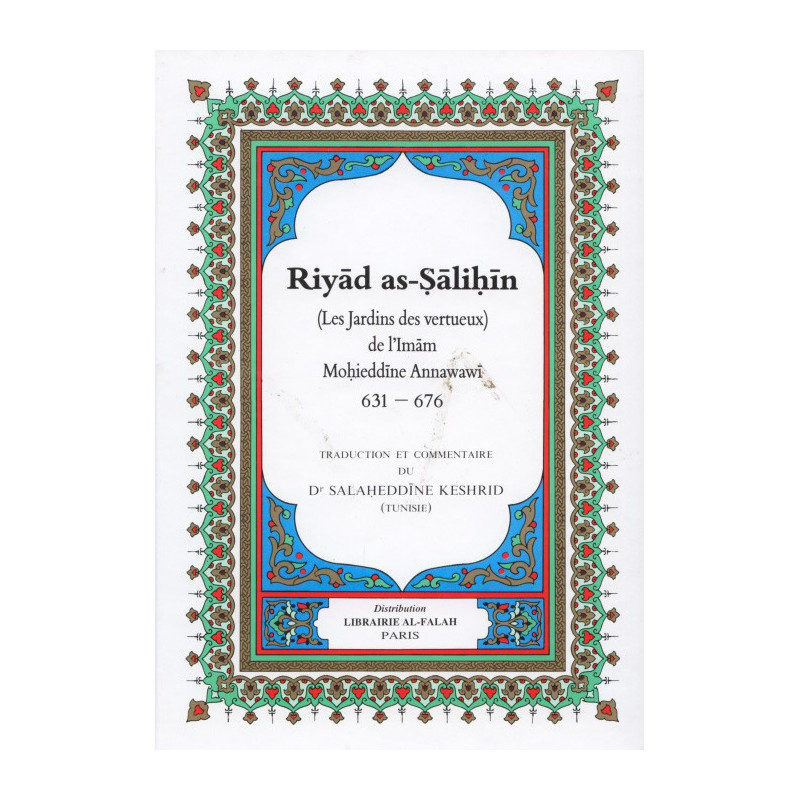 Riyad as-Salihin - Les jardins des vertueux - de L'Imam An-Nawawi - Trad Salaheddine Kechrid